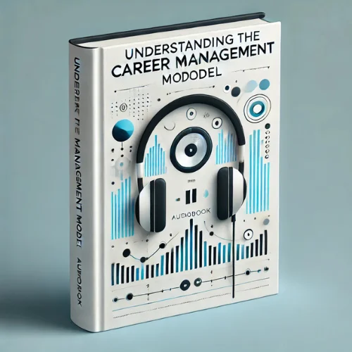 Understanding the Career Management Model