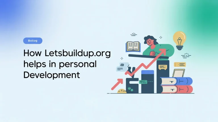 How LetsBuildUp.org Helps in Personal Development