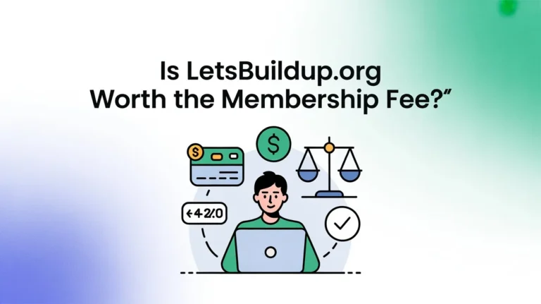 Is LetsBuildUp.org Worth the Membership Fee
