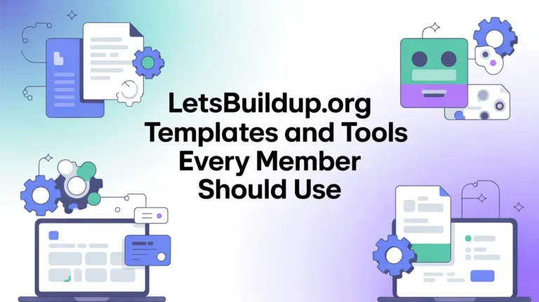 LetsBuildUp.org Templates and Tools Every Member Should Use