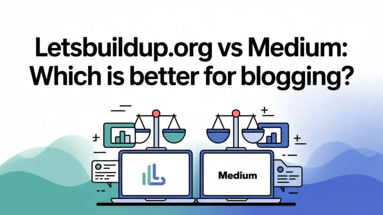 LetsBuildUp.org vs Medium