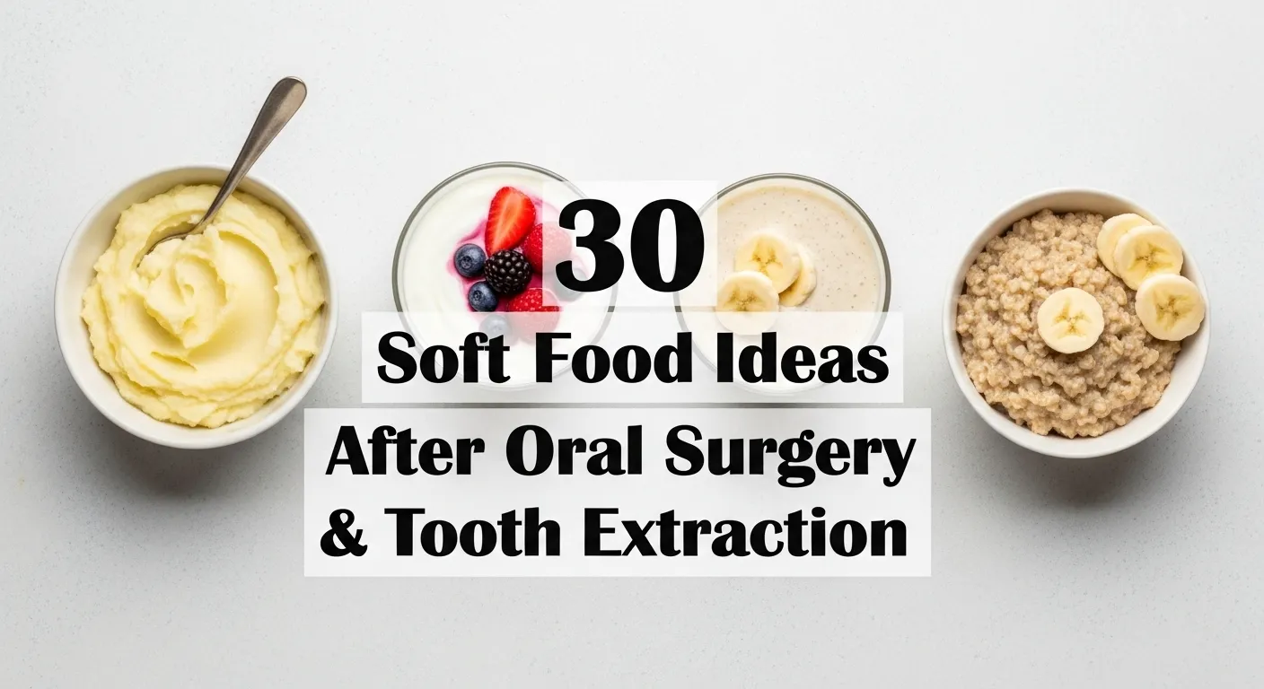 Soft Food Ideas for After Oral Surgery feature imge