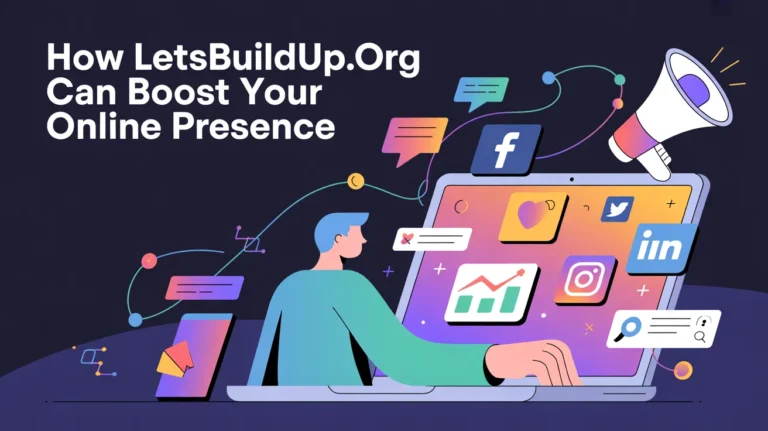 How LetsBuildUp.org Can Boost Your Online Presence