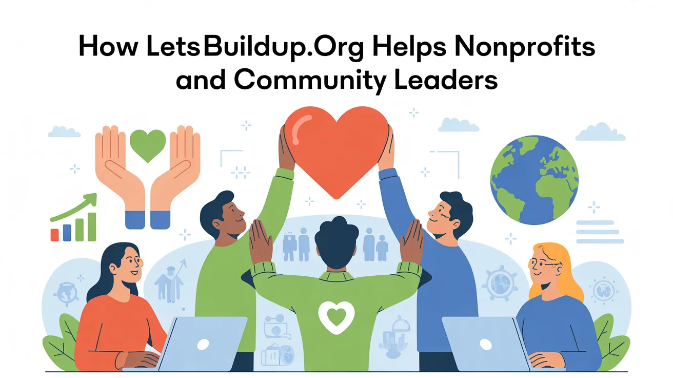 How LetsBuildUp.org Helps Nonprofits and Community Leaders