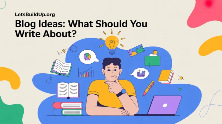 LetsBuildUp.org Blog Ideas